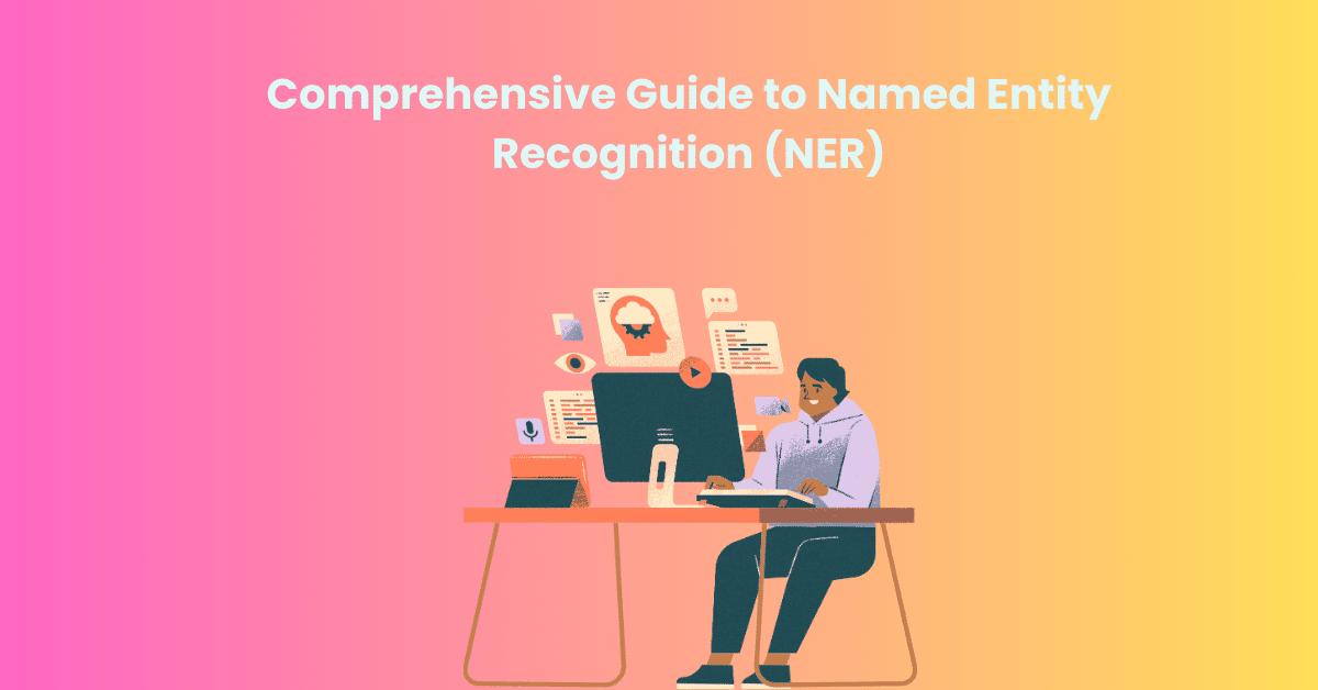 Guida completa al riconoscimento delle entità denominate (NER)