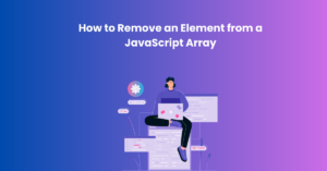 How to Remove an Element from a JavaScript Array