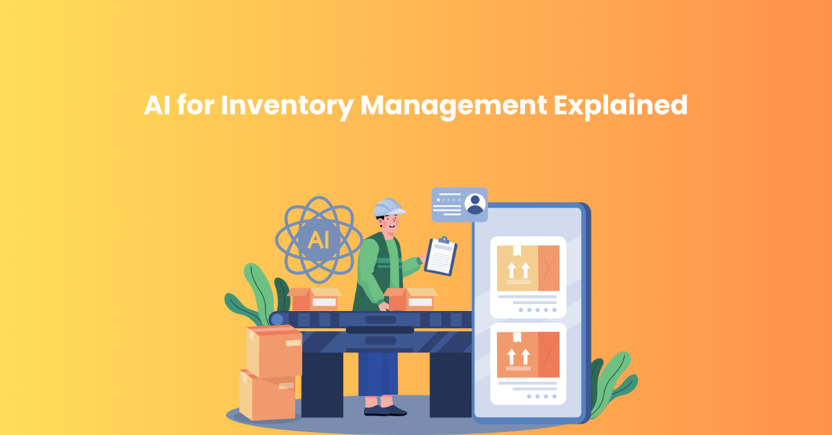 AI for Inventory Management Explained