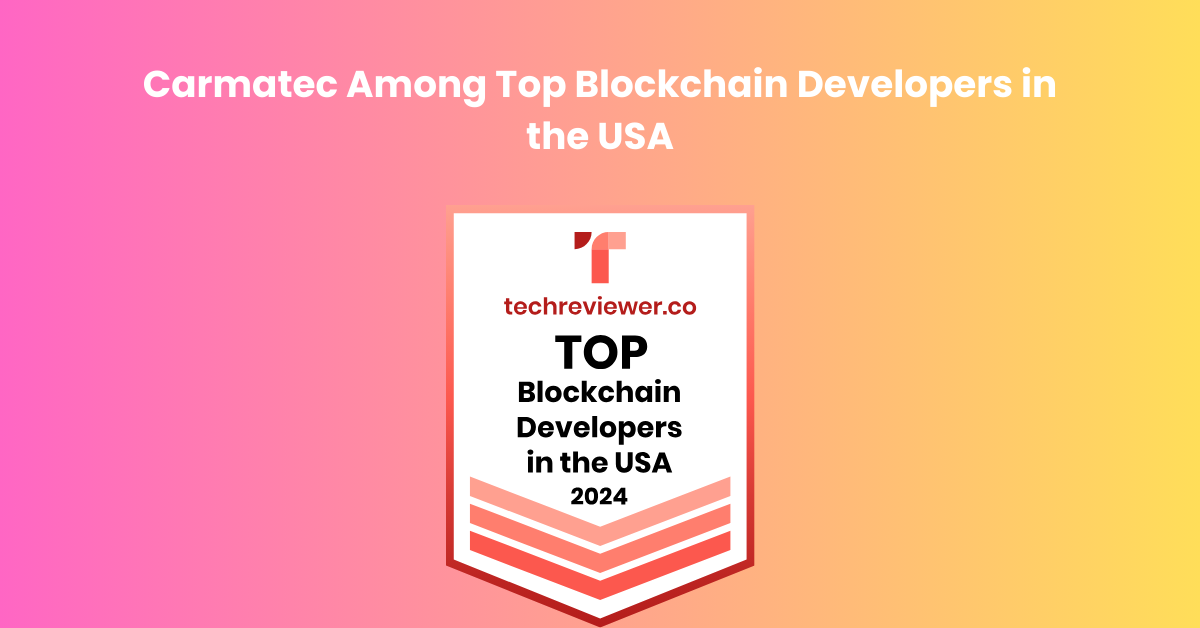 Carmatec tra i migliori sviluppatori di blockchain negli USA